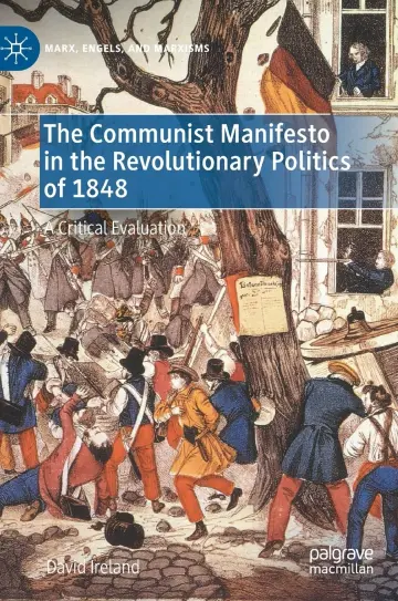 Cover of The Communist Manifesto in the Revolutionary Politics of 1848