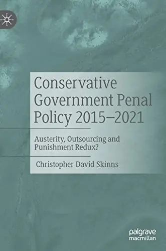 Cover of Conservative Government Penal Policy 2015-2021