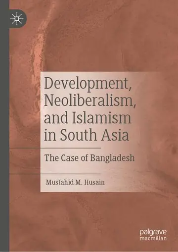 Cover of Development, Neoliberalism, and Islamism in South Asia
