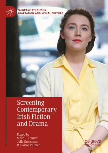 Cover of Screening Contemporary Irish Fiction and Drama