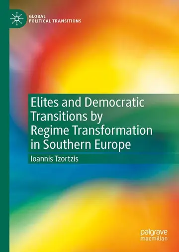 Cover of Elites and Democratic Transitions by Regime Transformation in Southern Europe