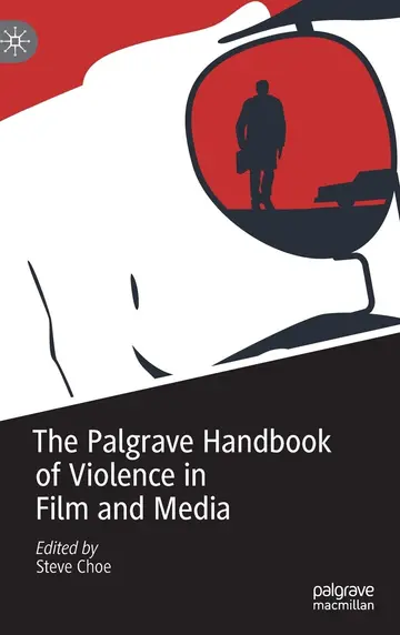 Cover of The Palgrave Handbook of Violence in Film and Media