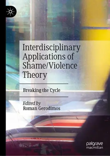 Cover of Interdisciplinary Applications of Shame/Violence Theory