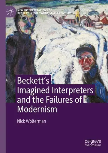 Cover of Beckett’s Imagined Interpreters and the Failures of Modernism