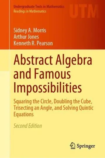 Cover of Abstract Algebra and Famous Impossibilities