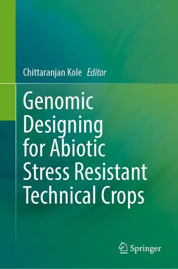 Cover of Genomic Designing for Abiotic Stress Resistant Technical Crops