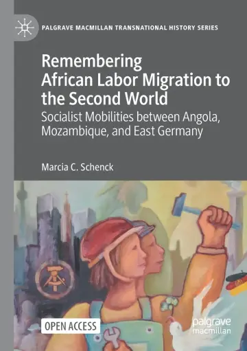Cover of Remembering African Labor Migration to the Second World