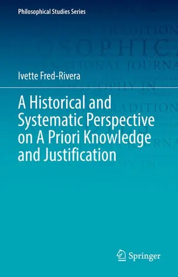 Cover of A Historical and Systematic Perspective on A Priori Knowledge and Justification