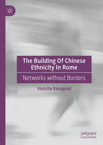 Cover of The Building of Chinese Ethnicity in Rome
