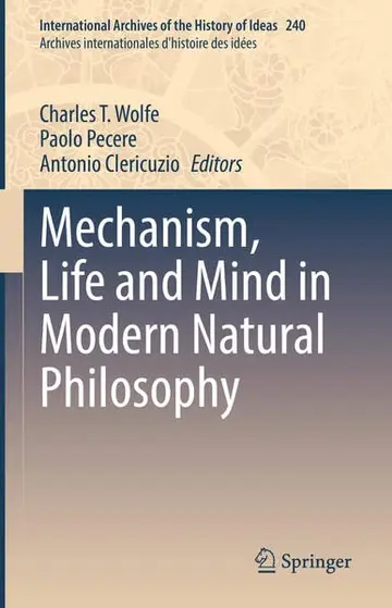 Cover of Mechanism, Life and Mind in Modern Natural Philosophy