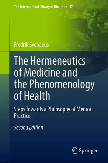 Cover of The Hermeneutics of Medicine and the Phenomenology of Health