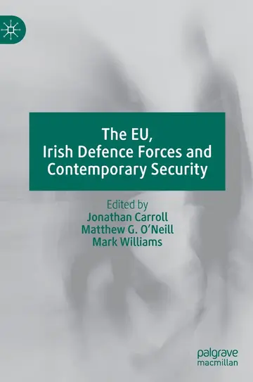Cover of The EU, Irish Defence Forces and Contemporary Security