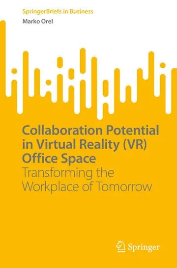 Cover of Collaboration Potential in Virtual Reality (VR) Office Space