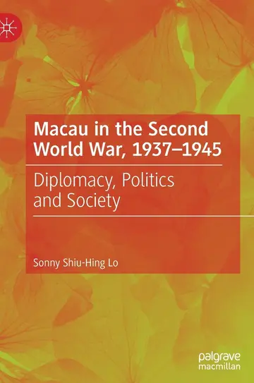 Cover of Macau in the Second World War, 1937 1945