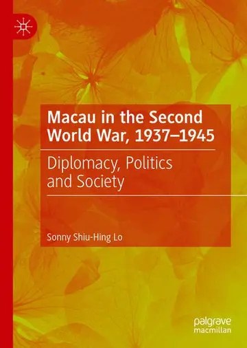 Cover of Macau in the Second World War, 1937-1945
