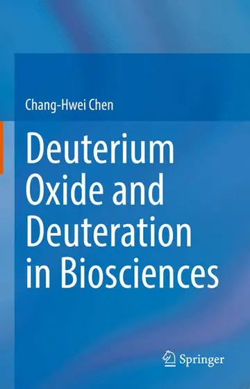 Cover of Deuterium Oxide and Deuteration in Biosciences