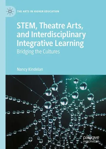 Cover of STEM, Theatre Arts, and Interdisciplinary Integrative Learning