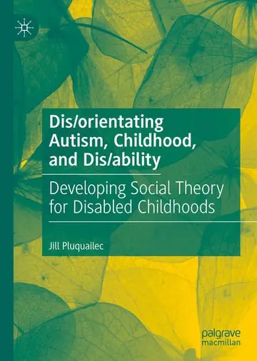 Cover of Dis/orientating Autism, Childhood, and Dis/ability