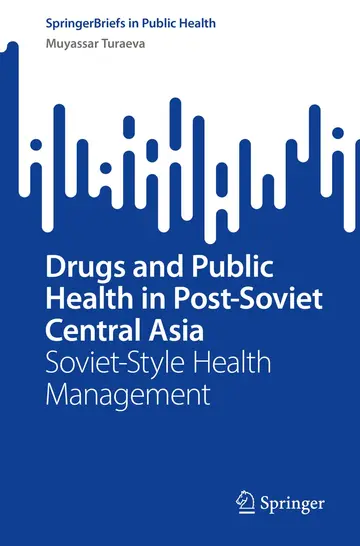 Cover of Drugs and Public Health in Post-Soviet Central Asia
