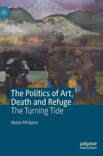 Cover of The Politics of Art, Death and Refuge