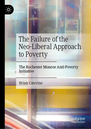 Cover of The Failure of the Neo-Liberal Approach to Poverty