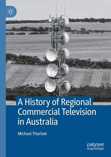 Cover of A History of Regional Commercial Television in Australia