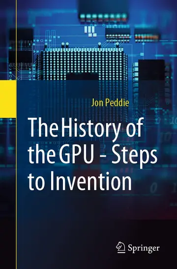 Cover of The History of the Gpu - Steps to Invention