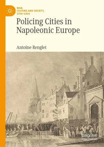 Cover of Policing Cities in Napoleonic Europe