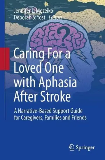Cover of Caring for a Loved One with Aphasia After Stroke