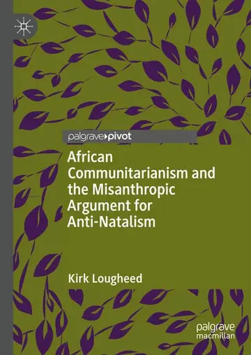 Cover of African Communitarianism and the Misanthropic Argument for Anti-Natalism
