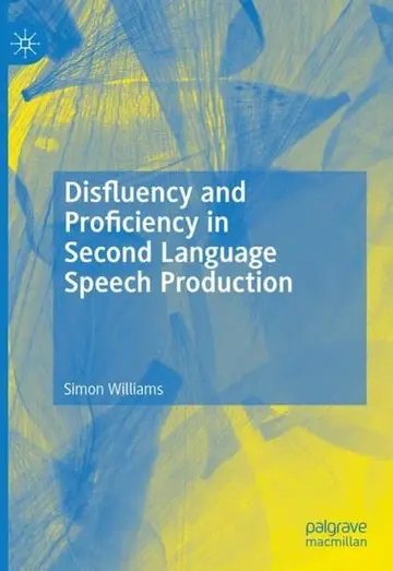 Cover of Disfluency and Proficiency in Second Language Speech Production