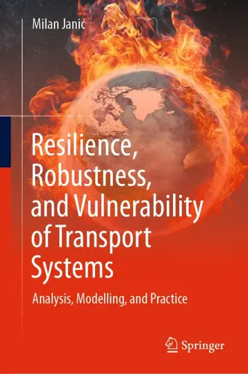 Cover of Resilience, Robustness, and Vulnerability of Transport Systems