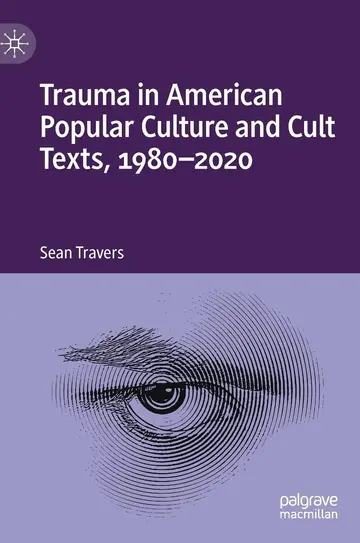 Cover of Trauma in American Popular Culture and Cult Texts, 1980-2020
