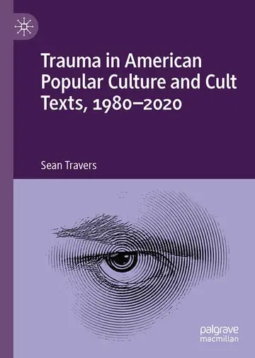 Cover of Trauma in American Popular Culture and Cult Texts, 1980-2020