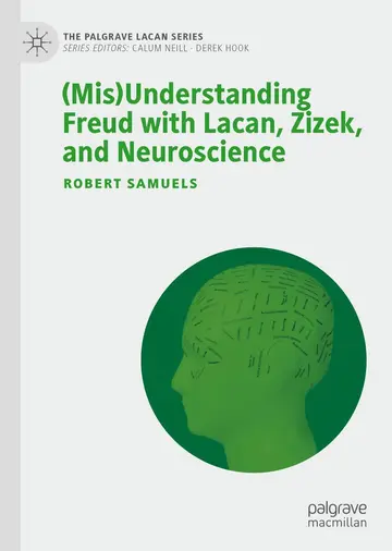 Cover of (Mis)Understanding Freud with Lacan, Zizek, and Neuroscience
