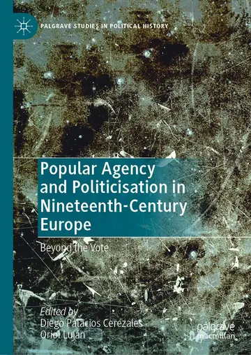 Cover of Popular Agency and Politicisation in Nineteenth-Century Europe