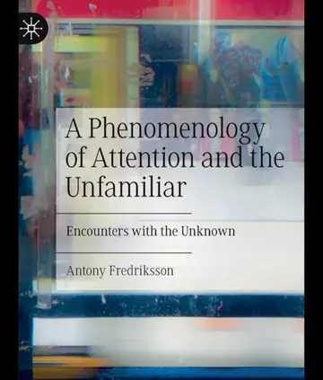 Cover of A Phenomenology of Attention and the Unfamiliar