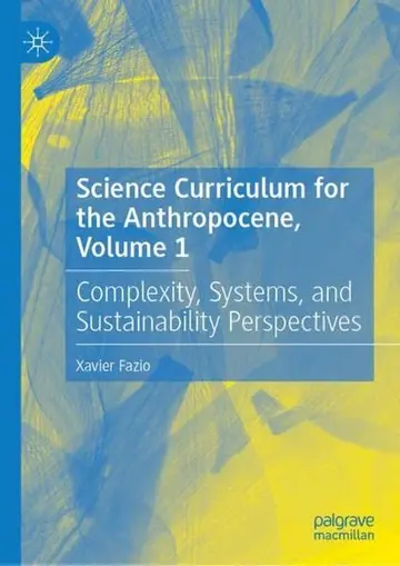 Cover of Science Curriculum for the Anthropocene, Volume 1