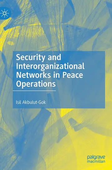 Cover of Security and Interorganizational Networks in Peace Operations
