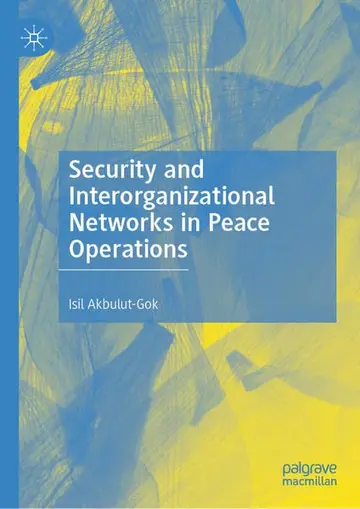 Cover of Security and Interorganizational Networks in Peace Operations