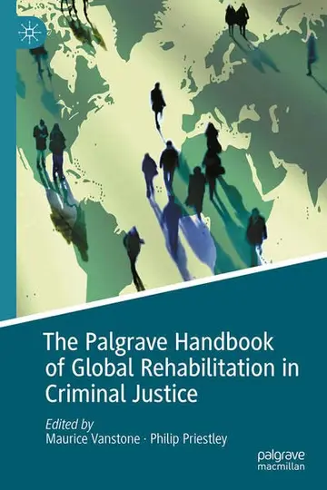 Cover of The Palgrave Handbook of Global Rehabilitation in Criminal Justice