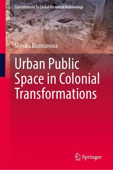 Cover of Urban Public Space in Colonial Transformations