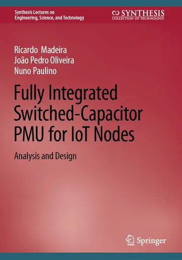 Cover of Fully Integrated Switched-Capacitor PMU for IoT Nodes