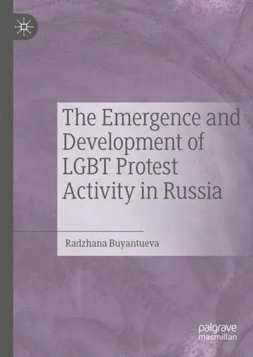 Cover of The Emergence and Development of LGBT Protest Activity in Russia