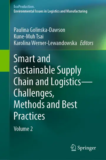 Cover of Smart and Sustainable Supply Chain and Logistics ― Challenges, Methods and Best Practices