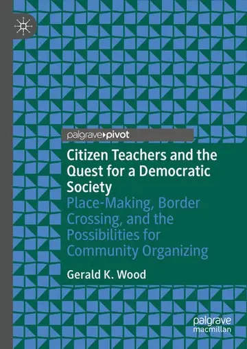 Cover of Citizen Teachers and the Quest for a Democratic Society