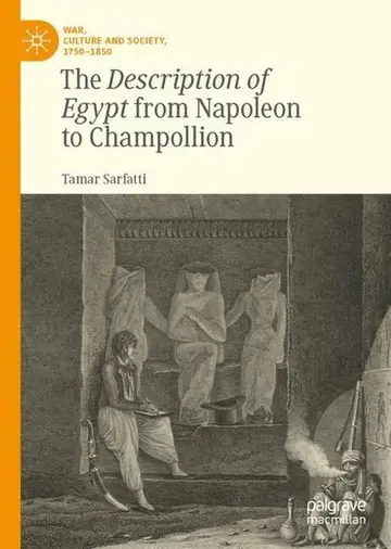Cover of The Description of Egypt from Napoleon to Champollion