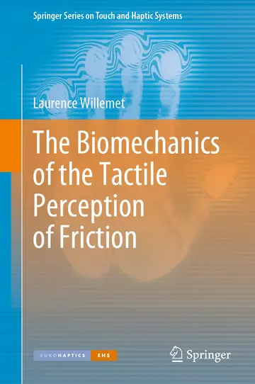Cover of The Biomechanics of the Tactile Perception of Friction