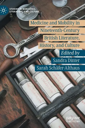 Cover of Medicine and Mobility in Nineteenth-Century British Literature, History, and Culture