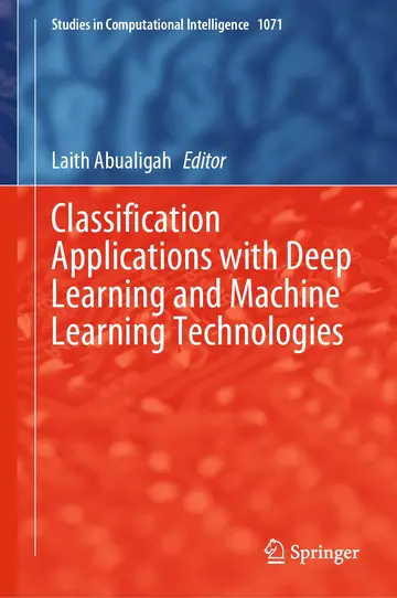 Cover of Classification Applications with Deep Learning and Machine Learning Technologies